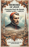 Memoirs of Jean Francois Paul de Gondi, Cardinal de Retz - Complete