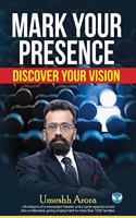 Mark Your Presence: Discover Your Vision