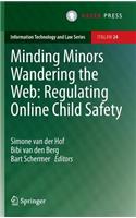 Minding Minors Wandering the Web: Regulating Online Child Safety