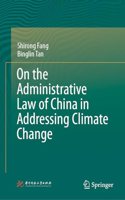 On the Administrative Law of China in Addressing Climate Change