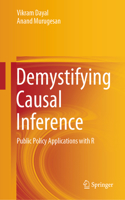 Demystifying Causal Inference: Public Policy Applications with R: Public Policy Applications with R