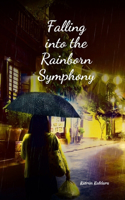 Falling into the Rainborn Symphony