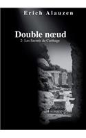 Double noeud 2 - Les Secrets de Carthage