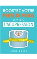 Boostez votre Perte de Poids avec l'Acupression