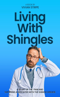 Living with Shingles