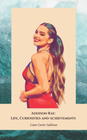 Addison Rae: Life, Curiosities and Achievements: The official tribute to the TikTok star and social icon