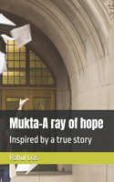 Mukta-A ray of hope