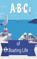 ABC of Boating Life: A Rhyming Children's Picture Book