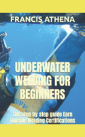 Underwater Welding for Beginners