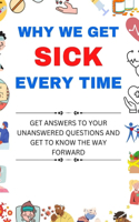 Why We Get Sick Every Time