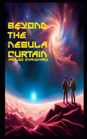 Beyond the Nebula Curtain