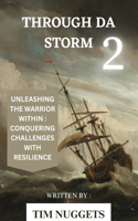Through Da Storm 2