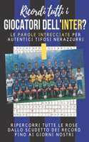 Ricordi tutti i giocatori dell'Inter?