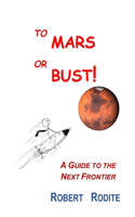 To Mars or Bust!