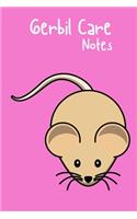 Gerbil Care Notes
