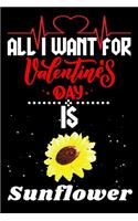 All I Want for Valentine's Day Is Sunflower