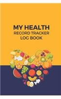 My Health Record Tracker Log Book: Keep Track Examination blood pressure, weight height, pelvic, breast, bone density, rectal, colonoscopy, stool analysis testicular exam....Health co