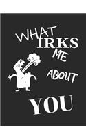 What Irks Me About You - Let It All Out