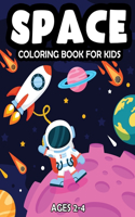Space Coloring Book For Kids Ages 2-4: Fantastic Outer Space Coloring Book with Astronauts, Space Ships, Rockets and Planets for Kids Solar System(7 Kids Coloring Books)