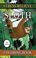 Sloth Coloring Book: 100 Sloth for Relaxation, Fun, and Stress Relief (Adult And Kids Coloring Books - Art Therapy for The Mind)100 Sloth Mindfulness Coloring Page 2021.