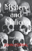 Mystery and Malice