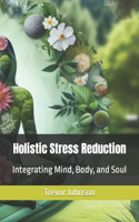 Holistic Stress Reduction