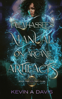 Tallahassee's Manual on Arcane Artifacts