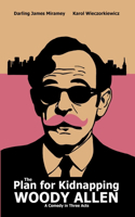 The Plan for Kidnapping Woody Allen