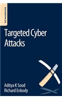 Targeted Cyber Attacks