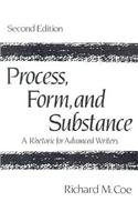 Process, Form, and Substance: A Rhetoric for Advanced Writers