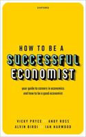 How to Be a Successful Economist