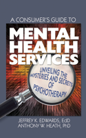 A Consumer's Guide to Mental Health Services