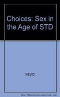 Choices: Sex in the Age of STD