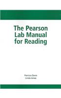 The The Pearson Lab Manual for Reading Pearson Lab Manual for Reading