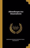 Abhandlungen Aus Demstrafrecht