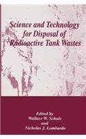 Science and Technology for Disposal of Radioactive Tank Wastes