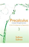 Precalculus: Concepts Through Functions: A Unit Circle Approach to Trigonometry