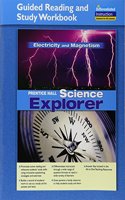 Science Explorer 2011 International Edition Electricity and Magnetism Guided Reading and Study Workbook Grade 6/8