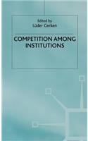 Competition Among Institutions