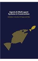 Agents and Multi-Agent Systems in Construction