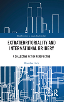 Extraterritoriality and International Bribery