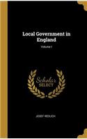 Local Government in England; Volume I