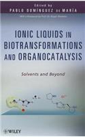 Ionic Liquids in Biotransformations and Organocatalysis