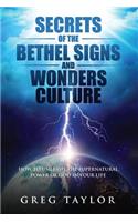 Secrets of the Bethel Signs and Wonders Culture