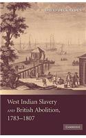 West Indian Slavery and British Abolition, 1783–1807
