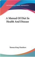 A Manual Of Diet In Health And Disease