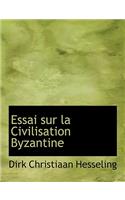 Essai Sur La Civilisation Byzantine