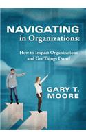 Navigating in Organizations