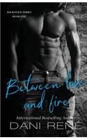 Between Love & Fire