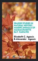 SEASIDE STUDIES IN NATURAL HISTORY. MARI